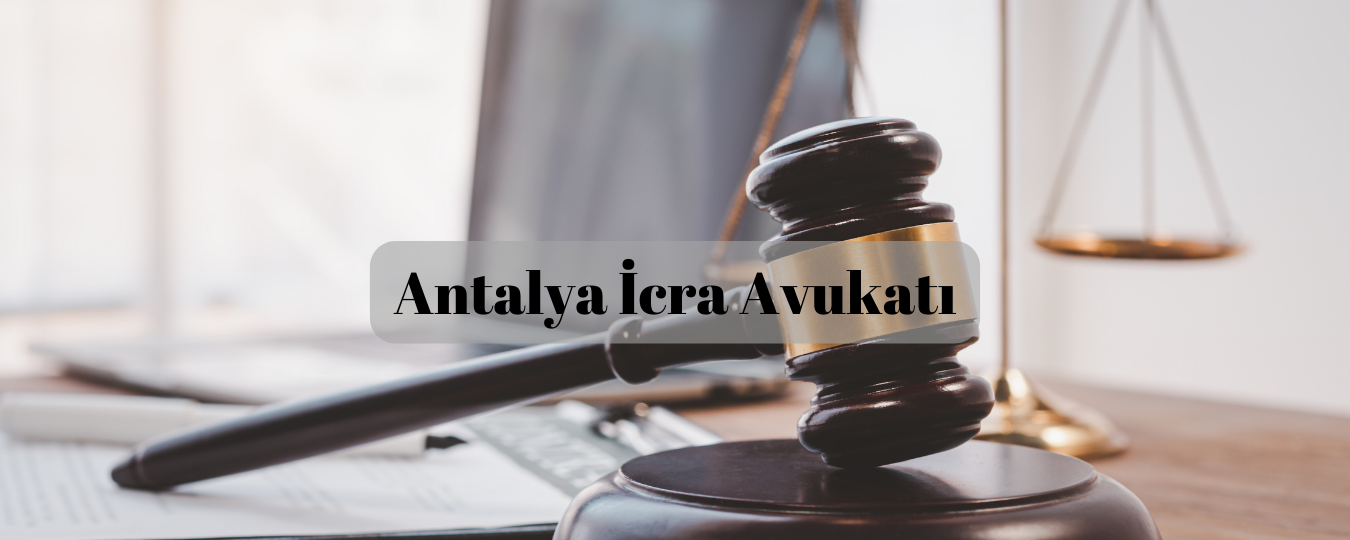 Antalya icra avukatı